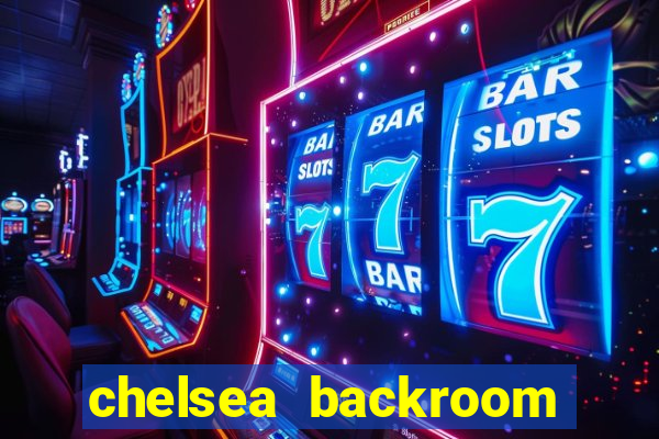 chelsea backroom casting couch